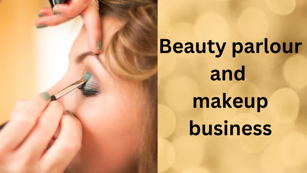 Beauty parlour business.