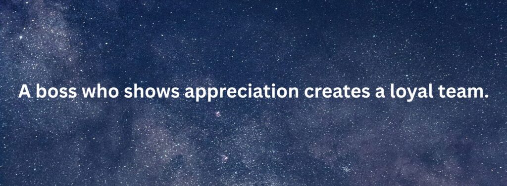 Appreciation quotes for boss, colleagues, and employees